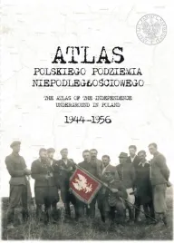 atlas-polskiego-podziemia-niepodleglosciowego-praca-zbiorowa