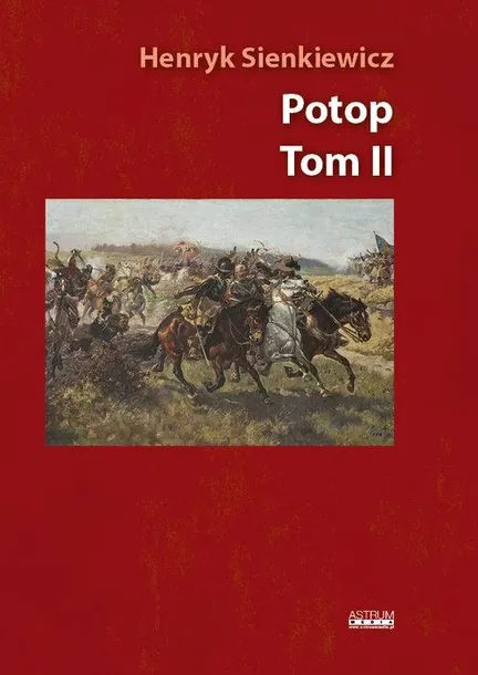 potop-t-2-henryk-sienkiewicz-wydawnictwo-astrum