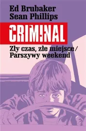 criminal-t-4-zly-czas-zle-miejsce-parszywy-ed-brubaker
