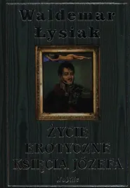 zycie-erotyczne-ksiecia-jozefa-waldemar-lysiak