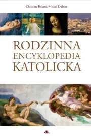 rodzinna-encyklopedia-katolicka-michel-dubost-christine-pedotti