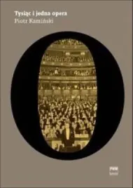 tysiac-i-jedna-opera-pwm-kaminski-piotr