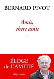 amis-chers-amis-bernard-pivot