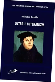 luter-i-luteranizm-tlumaczenie-i-komentarz-wyd-2-heinrich-denifle