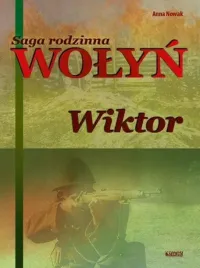 saga-rodzinna-wolyn-wiktor-t-2-anna-nowak