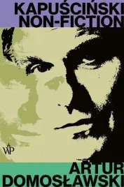 kapuscinski-non-fiction-artur-domoslawski