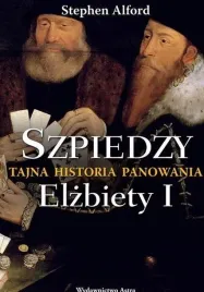 szpiedzy-tajna-historia-panowania-elzbiety-i-wyd-2
