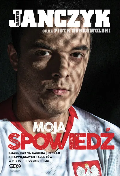 dawid-janczyk-moja-spowiedz-autobiografia-pilkarza-autor-dawid-janczyk-piotr-dobrowolski