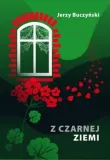 z-czarnej-ziemi-powiesc-obyczajowa-o-slasku-autor-jerzy-buczynski
