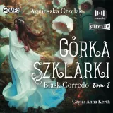 blask-corredo-tom-2-corka-szklarki-audiobook-agnieszki-grzelak-autor-agnieszka-grzelak