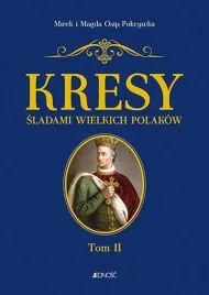 kresy-sladami-wielkich-polakow-tom-2