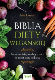 biblia-diety-weganskiej-naukowe-fakty-obalajace-mity-na-temat-diety-roslin