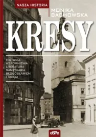 kresy-historia-wspomnienia-literatura-sanktuar