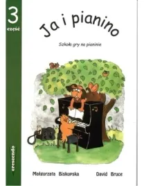 ja-i-pianino-szkola-gry-cz-3-m-biskupska-d-bruce-crescendo