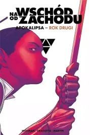 na-wschod-od-zachodu-apokalipsa-rok-drugi-jonathan-hickman-nick-dragotta