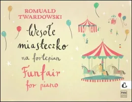 wesole-miasteczko-na-fortepian-romuald-twardowski-pwm