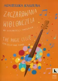 zaczarowana-wiolonczela-na-wiolonczele-i-fortepian-kaszuba-agnieszka-pwm