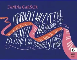 obrazki-muzyczne-dla-najmlodszych-na-fortepian-op-21-janina-garscia