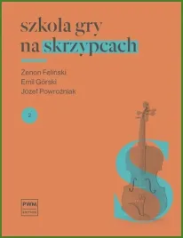 szkola-gry-na-skrzypcach-2-e-gorski-j-powrozniak-z-felinski-pwm