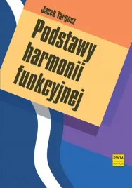 podstawy-harmonii-funkcyjnej-jacek-targosz-pwm
