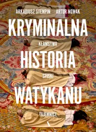 2x-kryminalna-historia-watykanu-arkadiusz-stempin-artur-nowak
