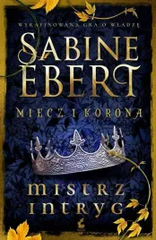 miecz-i-korona-t-1-mistrz-intryg