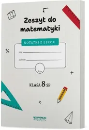 zeszyt-do-matematyki-klasa-8-sp-notatki-z-lekcji