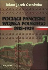 pociagi-pancerne-wojska-polskiego-19181939-adam-marszalek