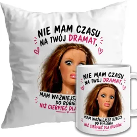 kubek-i-poduszka-nie-mam-czasu-na-twoje-dramaty-smieszny-prezent-upominek