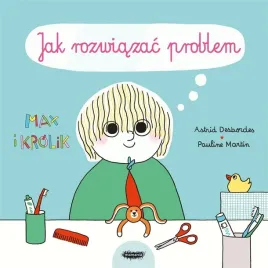 max-i-krolik-jak-rozwiazac-problem