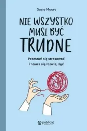 nie-wszystko-musi-byc-trudne