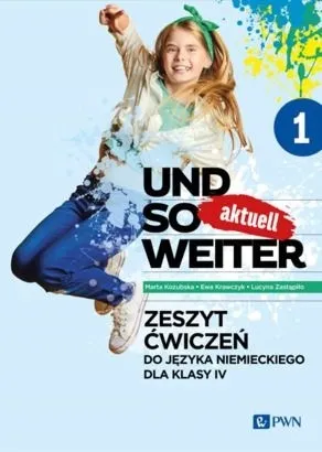 Und so weiter aktuell 1 kl 4 PWN Zeszyt ćwiczeń