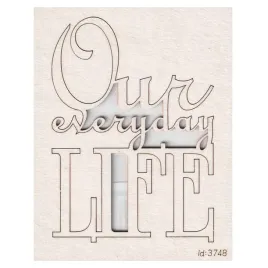 tekturka-scrapki-our-everyday-life-napis