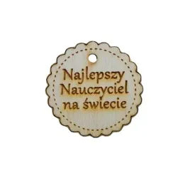 tabliczka-z-napisem-najlepszy-nauczyciel-szkola-dowolny-napis-otwor-5-cm