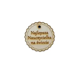 tabliczka-z-napisem-najlepsza-nauczycielka-szkola-dowolny-napis-otwor-3-cm