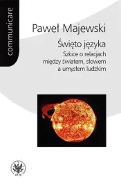 swieto-jezyka-szkice-o-relacjach-miedzy-swiatem-pawel-majewski