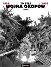 to-byla-wojna-okopow-w-2-jacques-tardi