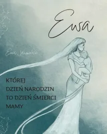 ewa-ktorej-dzien-narodzin-to-dzien-smierci-mamy-ewa-jarmolovic