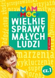 mam-emocje-wielkie-sprawy-malych-ludzi-cz-1-karolina-glinka-komorowska-ew
