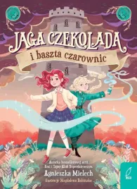 jaga-czekolada-i-baszta-czarownic-t-1-agnieszka-mielech