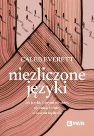 niezliczone-jezyki-caleb-everett