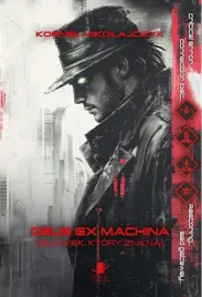 deus-ex-machina-czlowiek-ktory-zniknal-br-kornel-mikolajczyk