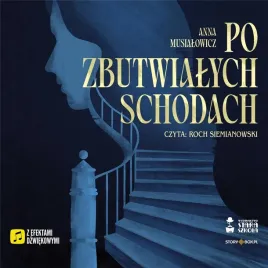 po-zbutwialych-schodach-audiobook-anna-musialowicz