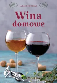wina-domowe-najlepsze-przepisy-lukasz-fiedoruk