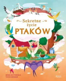 sekretne-zycie-ptakow-moira-butterfield-vivian-mineker-slawomir-stodu