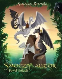 smocze-kroniki-t-3-smoczy-autor-pawel-goluch