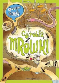 opowiem-ci-mamo-co-robia-mrowki-katarzyna-bajerowicz-marcin-brykczynski