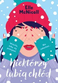 niektorzy-lubia-chlod-elle-mcnicoll