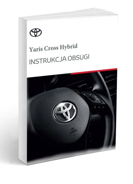 Toyota Yaris Cross Hybrid 2024-2027 Instrukcja Obsługi Polski