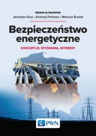bezpieczenstwo-energetyczne-jaroslaw-gryz-andrzej-podraza-mariusz-rusz